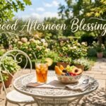 120+ Good Afternoon Blessings Real Beautiful Wishes, Prayers & Quotes
