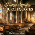 50+ Happy Sunday Church Quotes to Inspire Worship 2026