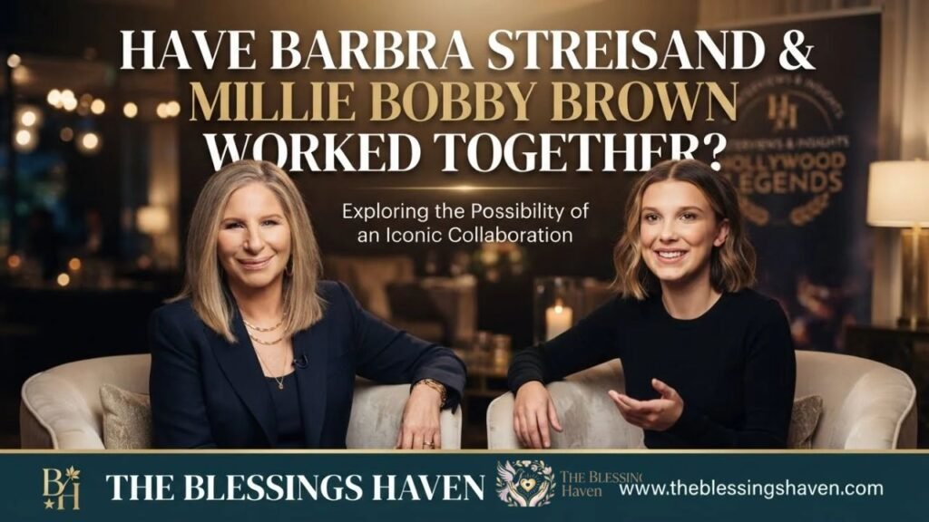 have-barbra-streisand-and-millie-bobby-brown-worked-together