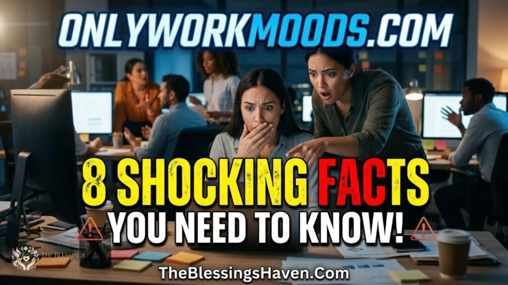 OnlyWorkMoods com: 8 Shocking Facts You Need to Know